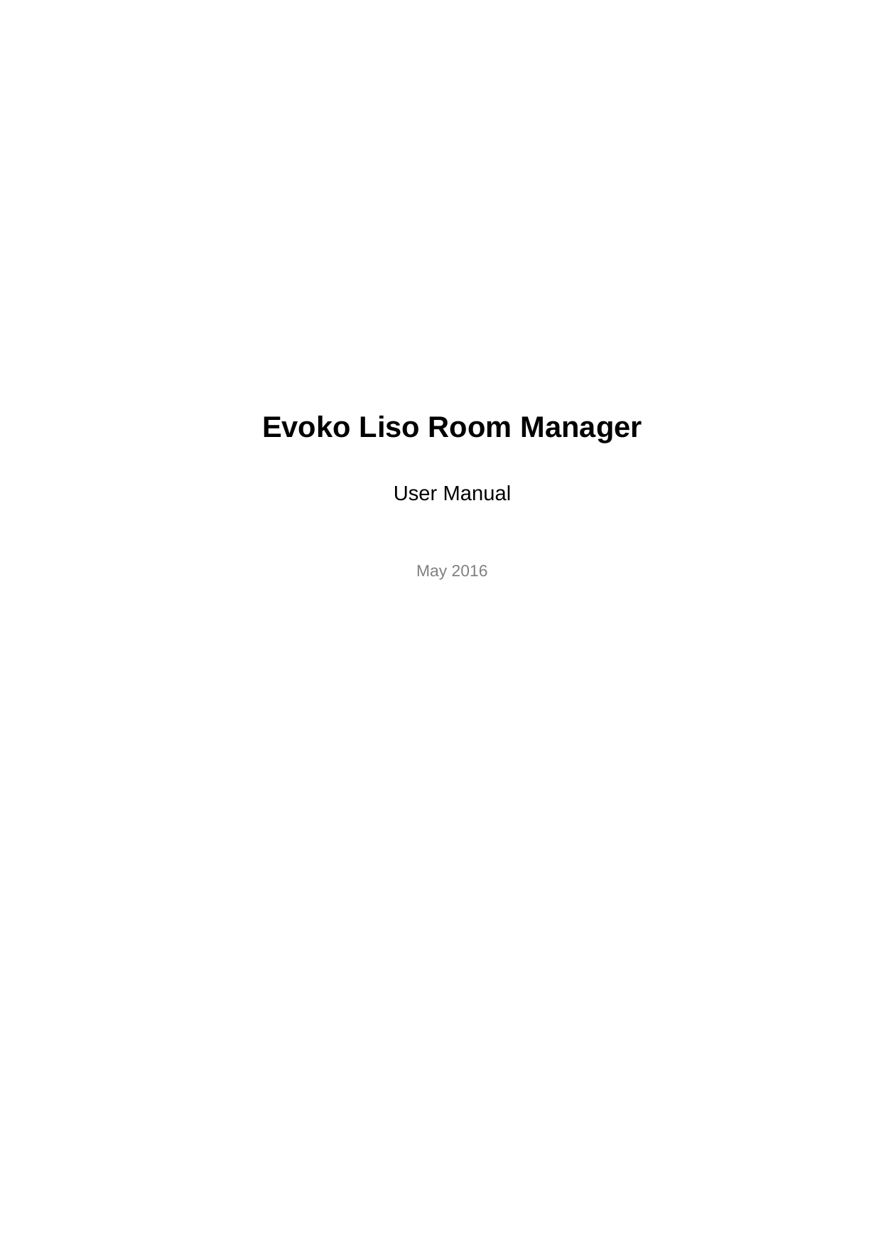             Evoko Liso Room Manager    User Manual    May 2016 