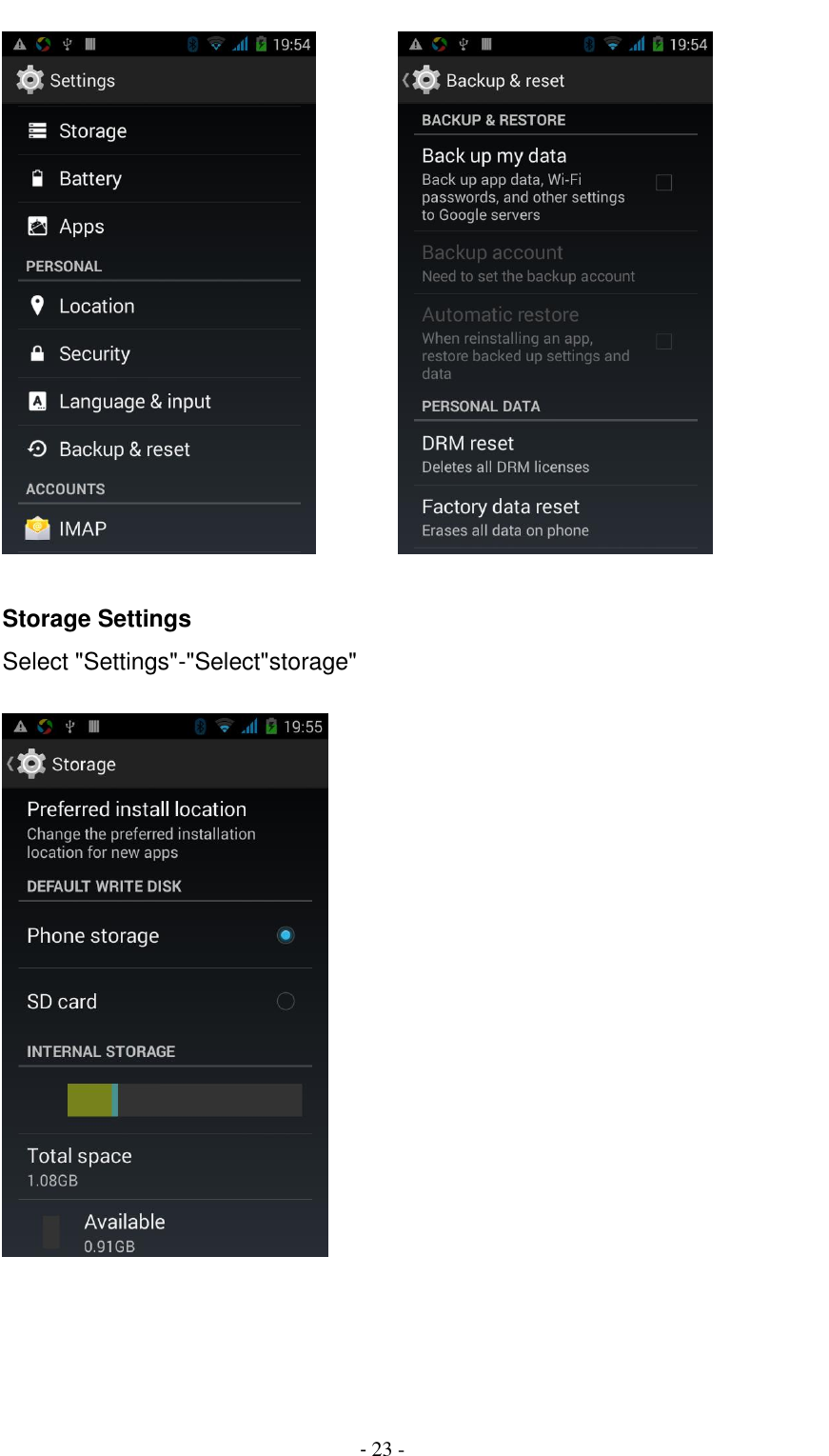                                          - 23 -           Storage Settings Select "Settings"-"Select"storage"     