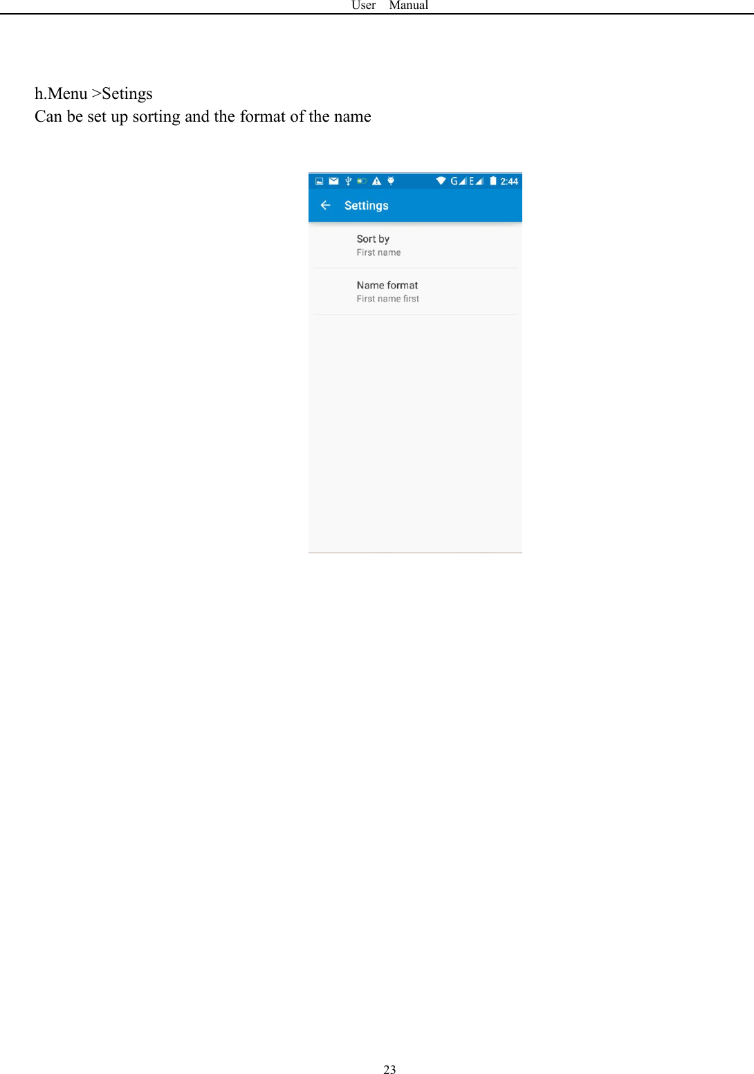 User Manual23h.Menu >SetingsCan be set up sorting and the format of the name