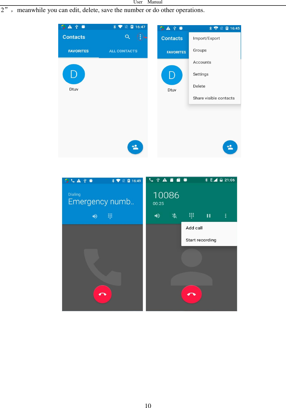 User    Manual  10 2&rdquo;，meanwhile you can edit, delete, save the number or do other operations.                                                  