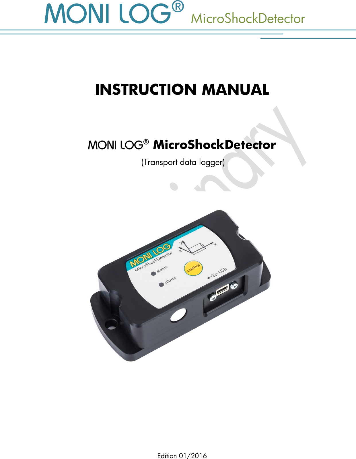  MicroShockDetector Edition 01/2016   INSTRUCTION MANUAL     MicroShockDetector  (Transport data logger)  