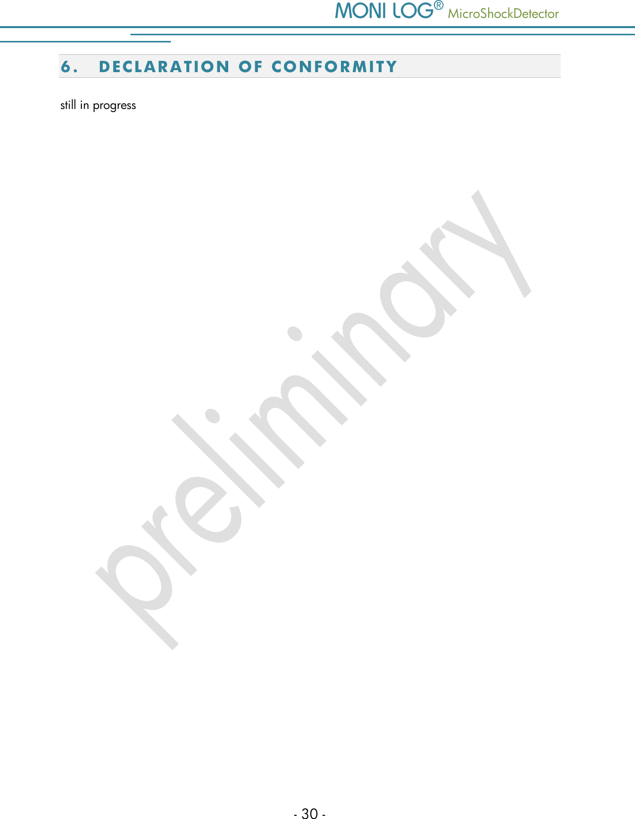    MicroShockDetector - 30 - 6. DE C L A R A T I O N  O F   CO NF O R M I TY  still in progress   