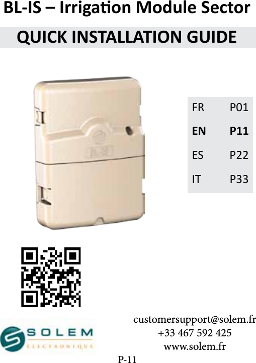 customersupport@solem.fr+33 467 592 425www.solem.frFR  P01EN P11ES P22IT P33BL-IS &ndash; Irrigaon Module SectorQUICK INSTALLATION GUIDEP-11
