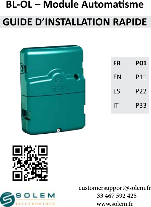 customersupport@solem.fr+33 467 592 425www.solem.frFR P01EN P11ES P22IT P33BL-OL &ndash; Module AutomasmeGUIDE D&rsquo;INSTALLATION RAPIDE