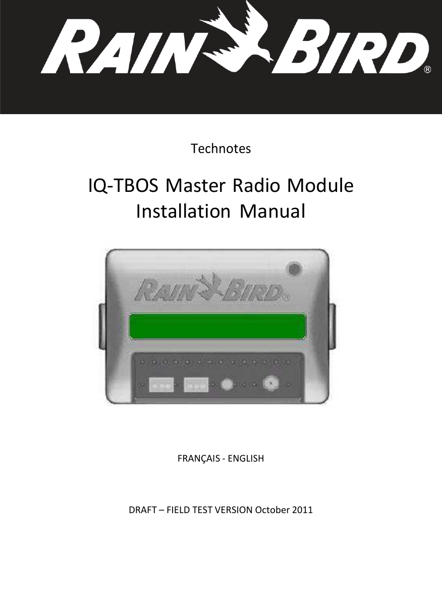    Technotes  IQ-TBOS Master Radio Module Installation Manual    FRAN&Ccedil;AIS - ENGLISH     DRAFT &ndash; FIELD TEST VERSION October 2011 