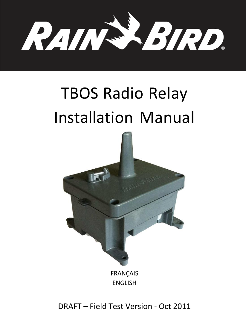    TBOS Radio Relay  Installation Manual   FRAN&Ccedil;AIS ENGLISH   DRAFT &ndash; Field Test Version - Oct 2011 