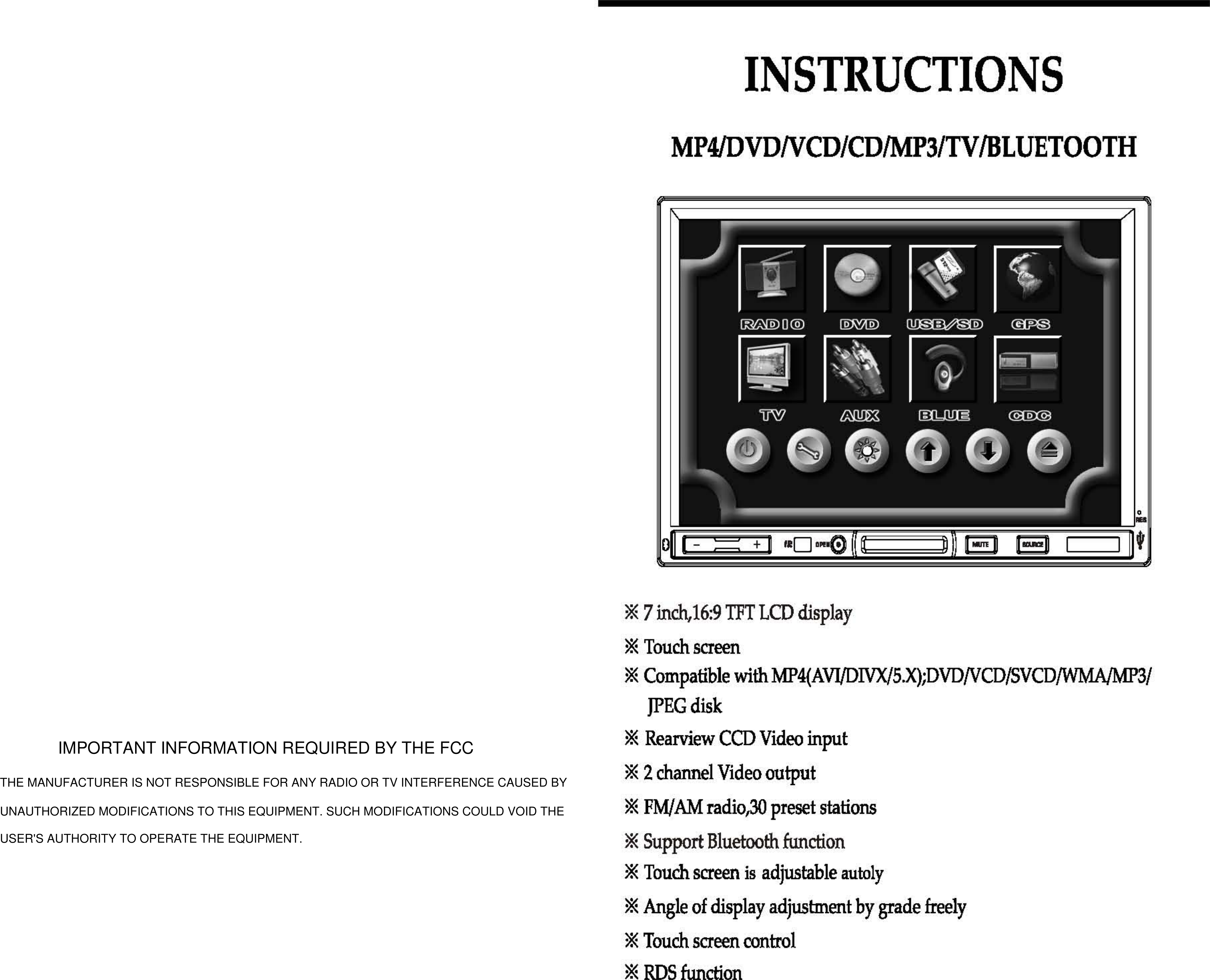 IMPORTANT INFORMATION REQUIRED BY THE FCCTHE MANUFACTURER IS NOT RESPONSIBLE FOR ANY RADIO OR TV INTERFERENCE CAUSED BYUNAUTHORIZED MODIFICATIONS TO THIS EQUIPMENT. SUCH MODIFICATIONS COULD VOID THEUSER&apos;S AUTHORITY TO OPERATE THE EQUIPMENT.