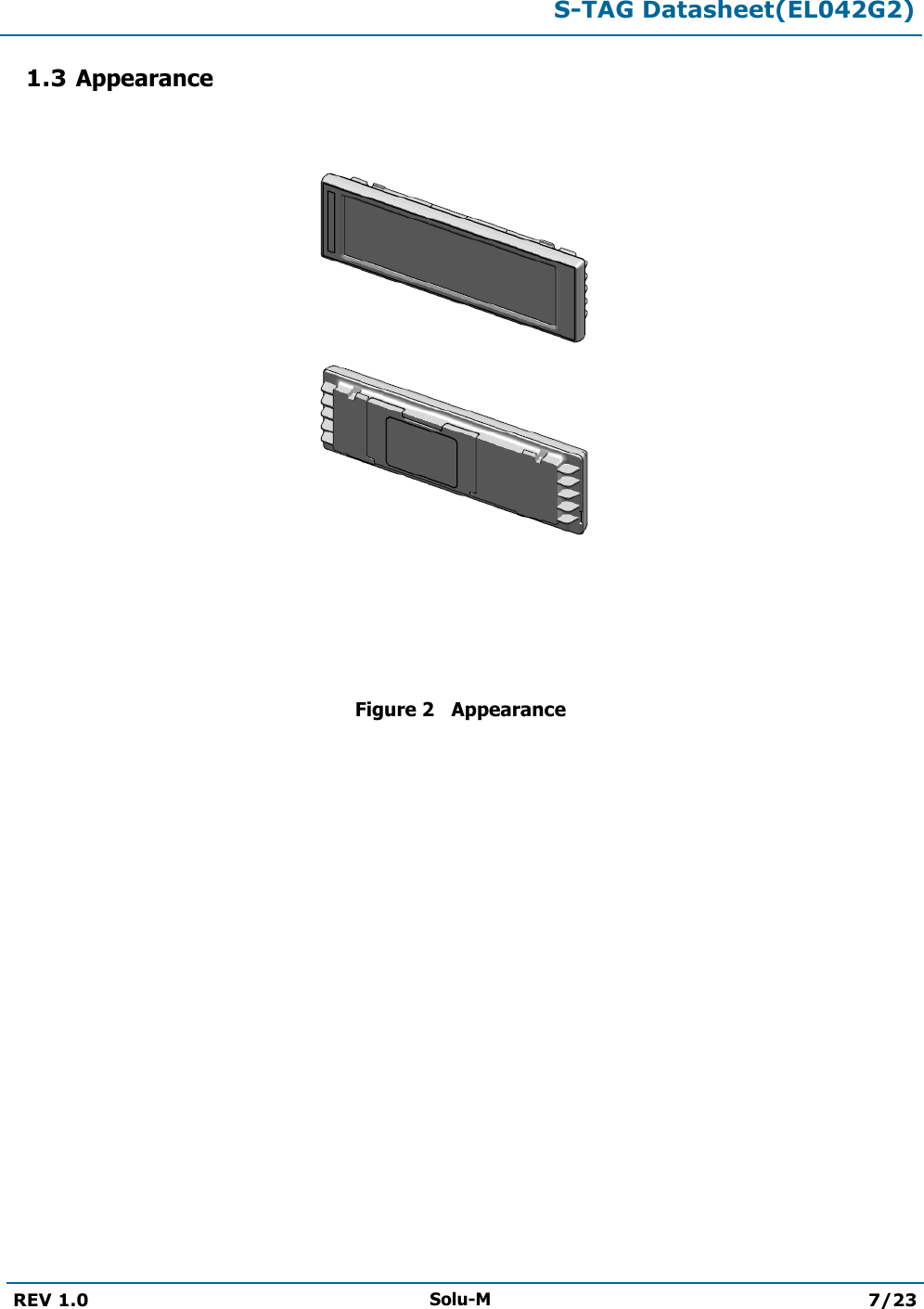  S-TAG Datasheet(EL042G2)  REV 1.0 Solu-M 7/23   1.3 Appearance     Figure 2   Appearance   