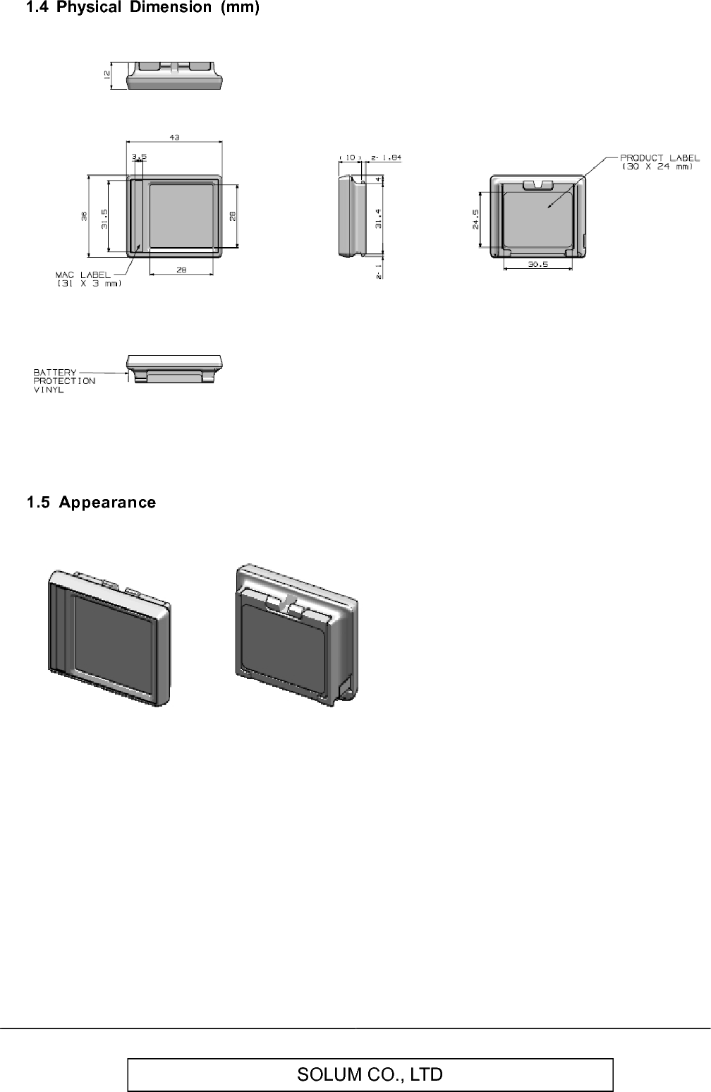   SOLUM CO., LTD       1.4  Physical  Dimension  (mm)           1.5  Appearance         