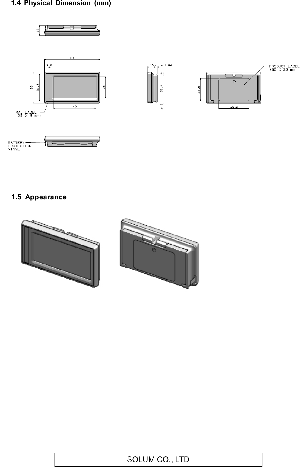   SOLUM CO., LTD       1.4  Physical  Dimension  (mm)           1.5  Appearance        