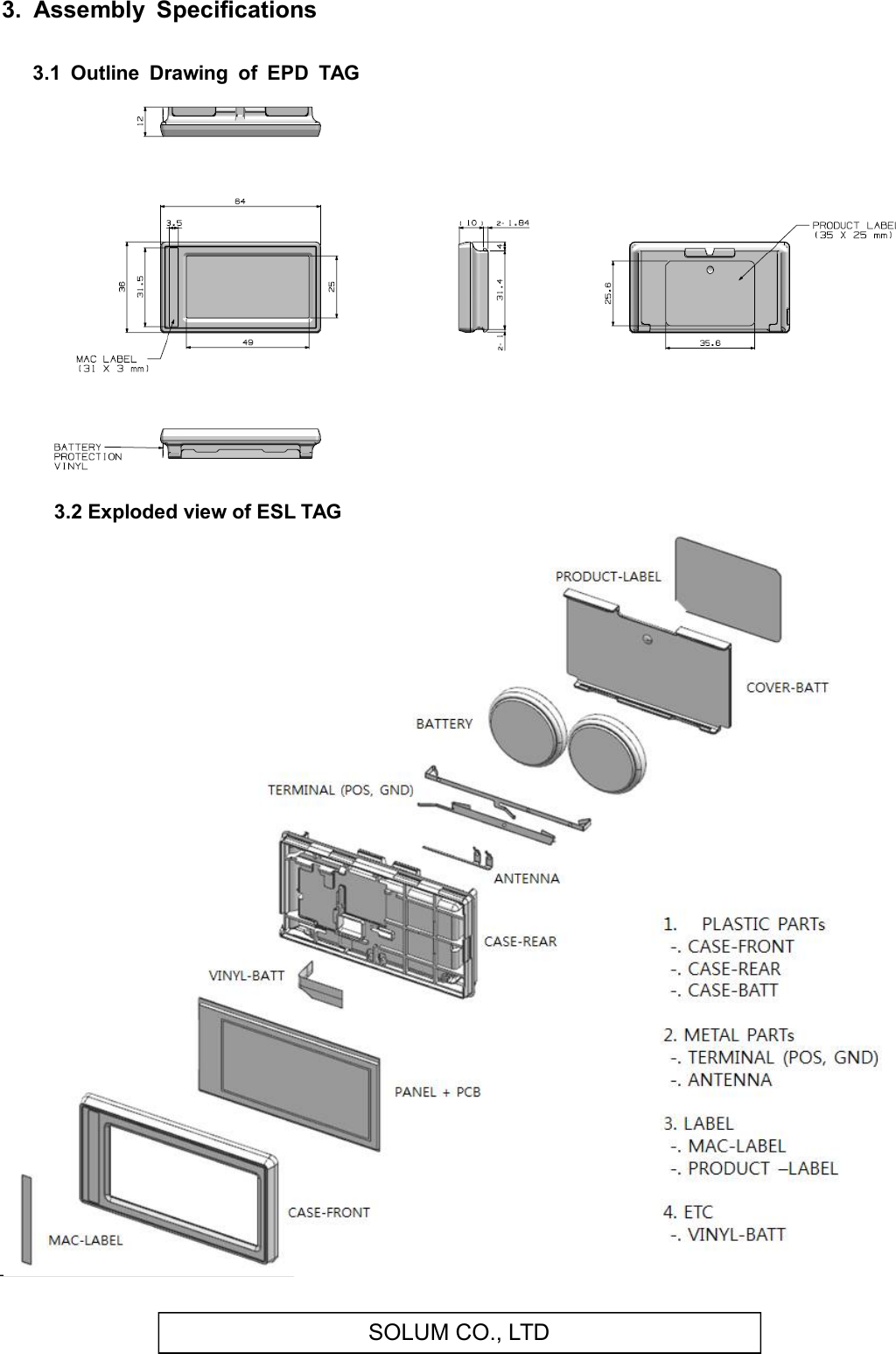   SOLUM CO., LTD 3.  Assembly  Specifications  3.1  Outline  Drawing  of  EPD  TAG     3.2 Exploded view of ESL TAG     