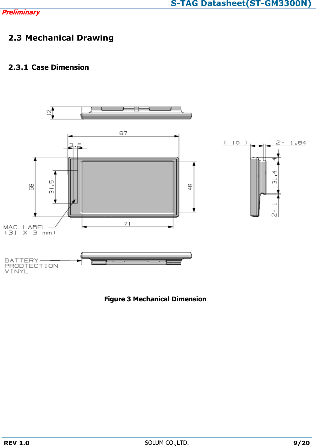 S-TAG Datasheet(ST-GM3300N)Preliminary REV 1.0 SOLUM CO.,LTD.9/20 2.3 Mechanical Drawing 2.3.1 Case DimensionFigure 3 Mechanical Dimension 