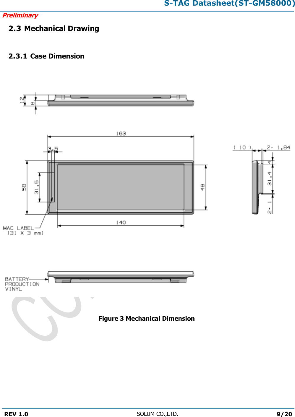 S-TAG Datasheet(ST-GM58000)Preliminary REV 1.0 SOLUM CO.,LTD.9/20 2.3 Mechanical Drawing 2.3.1 Case Dimension Figure 3 Mechanical Dimension 