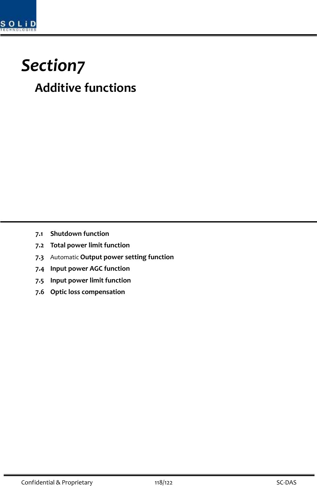  Confidential&amp;Proprietary118/122 SC‐DASSection7 Additivefunctions7.1Shutdownfunction7.2Totalpowerlimitfunction7.3AutomaticOutputpowersettingfunction7.4InputpowerAGCfunction7.5Inputpowerlimitfunction7.6Opticlosscompensation