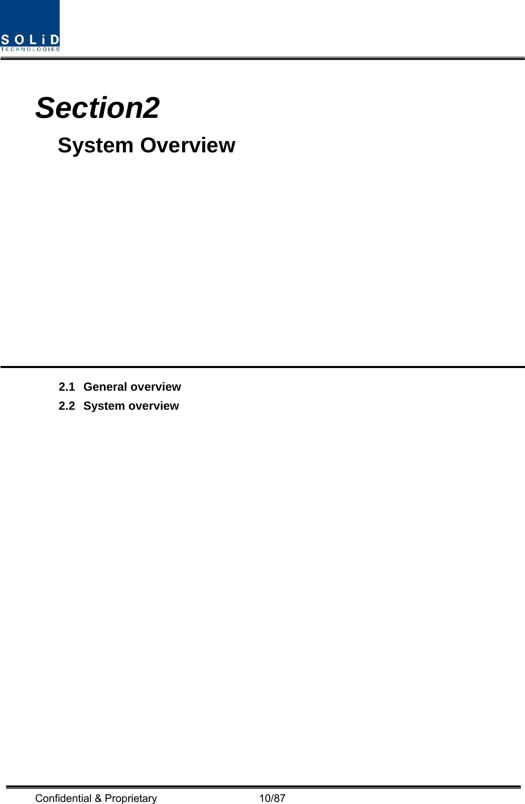  Confidential &amp; Proprietary                   10/87  Section2                                         System Overview            2.1 General overview 2.2 System overview                   