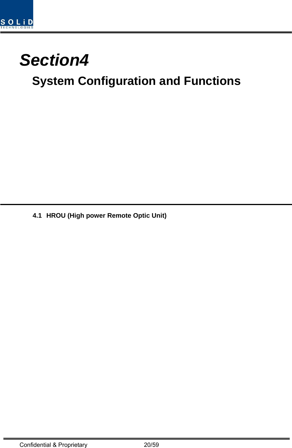  Confidential &amp; Proprietary                   20/59  Section4                               System Configuration and Functions            4.1 HROU (High power Remote Optic Unit)                  