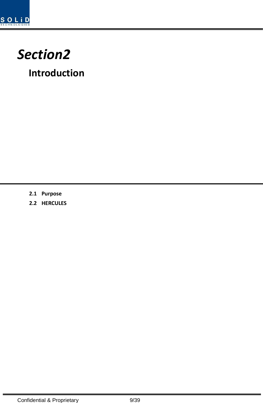  Confidential &amp; Proprietary                    9/39  Section2                                          Introduction            2.1 Purpose 2.2 HERCULES                   