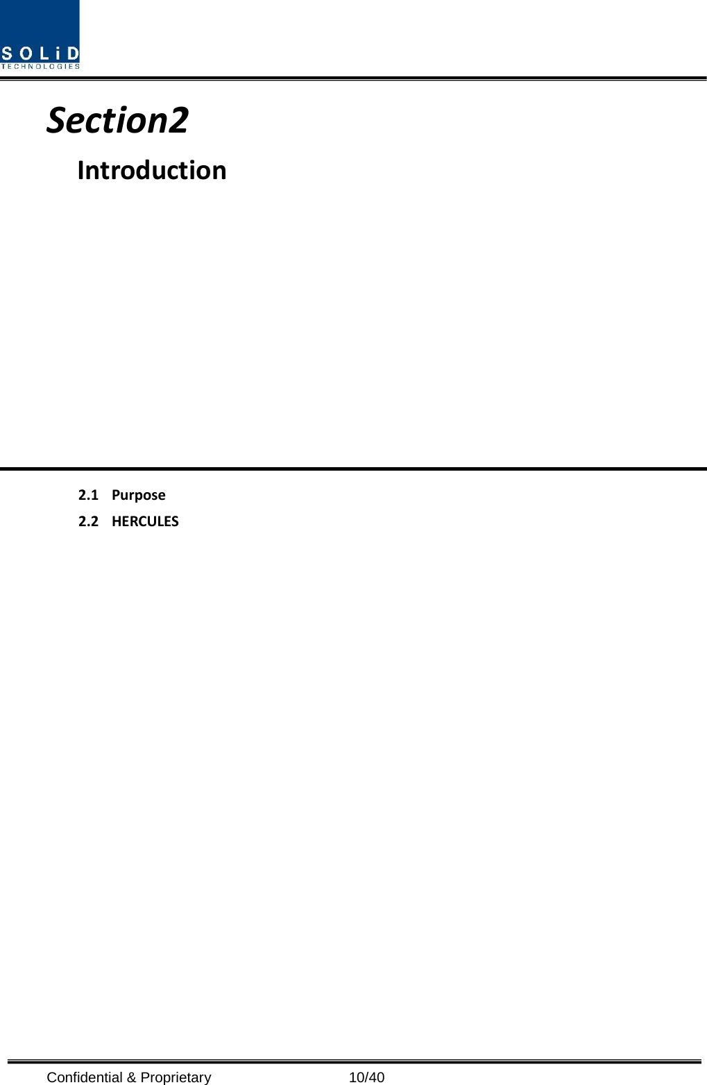  Confidential &amp; Proprietary                   10/40 Section2                                          Introduction            2.1 Purpose 2.2 HERCULES                   