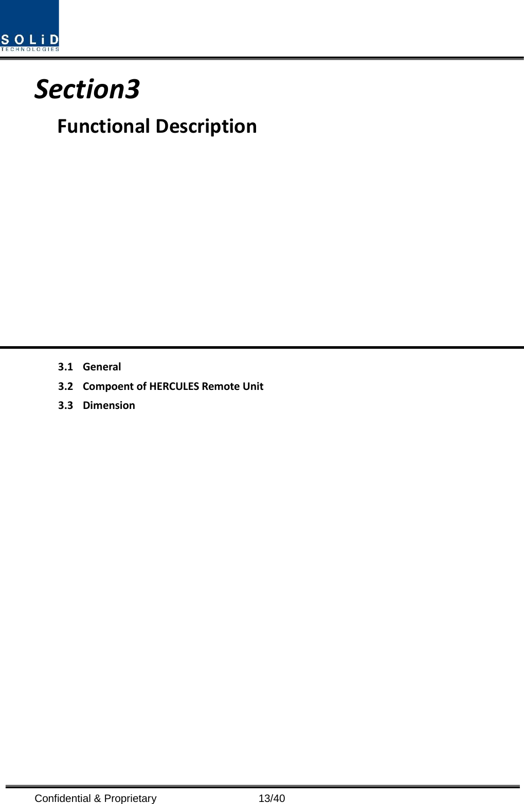  Confidential &amp; Proprietary                   13/40 Section3                               Functional Description            3.1 General   3.2 Compoent of HERCULES Remote Unit 3.3 Dimension                       