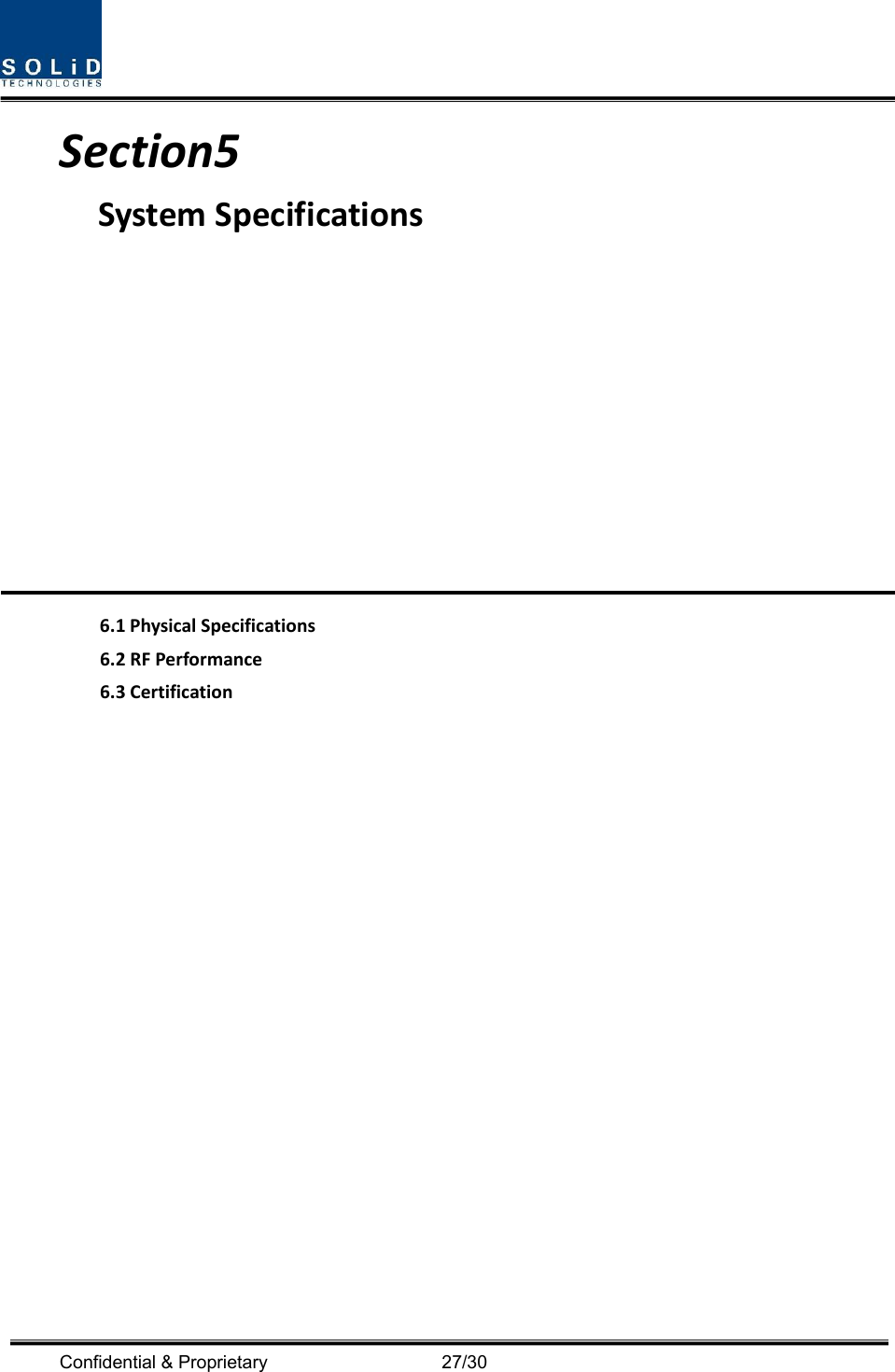  Confidential &amp; Proprietary                                      27/30 Section5 SystemSpecifications6.1PhysicalSpecifications6.2RFPerformance6.3Certification