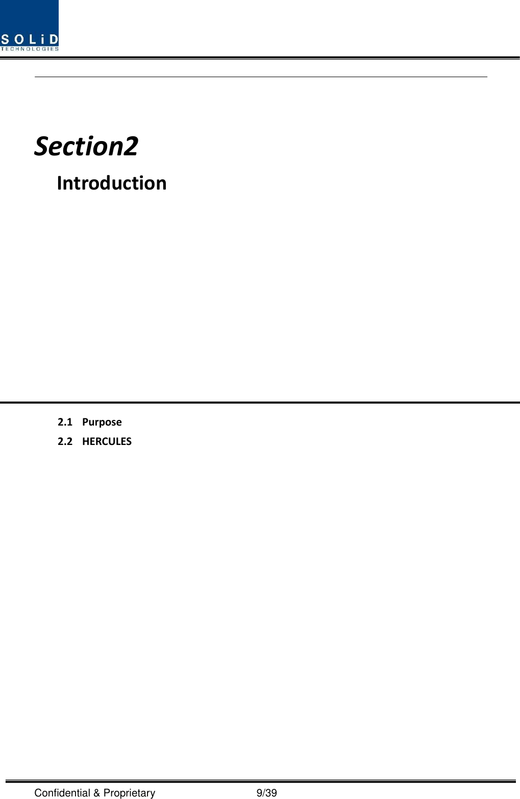  Confidential &amp; Proprietary                                      9/39    Section2                                          Introduction            2.1 Purpose 2.2 HERCULES                 