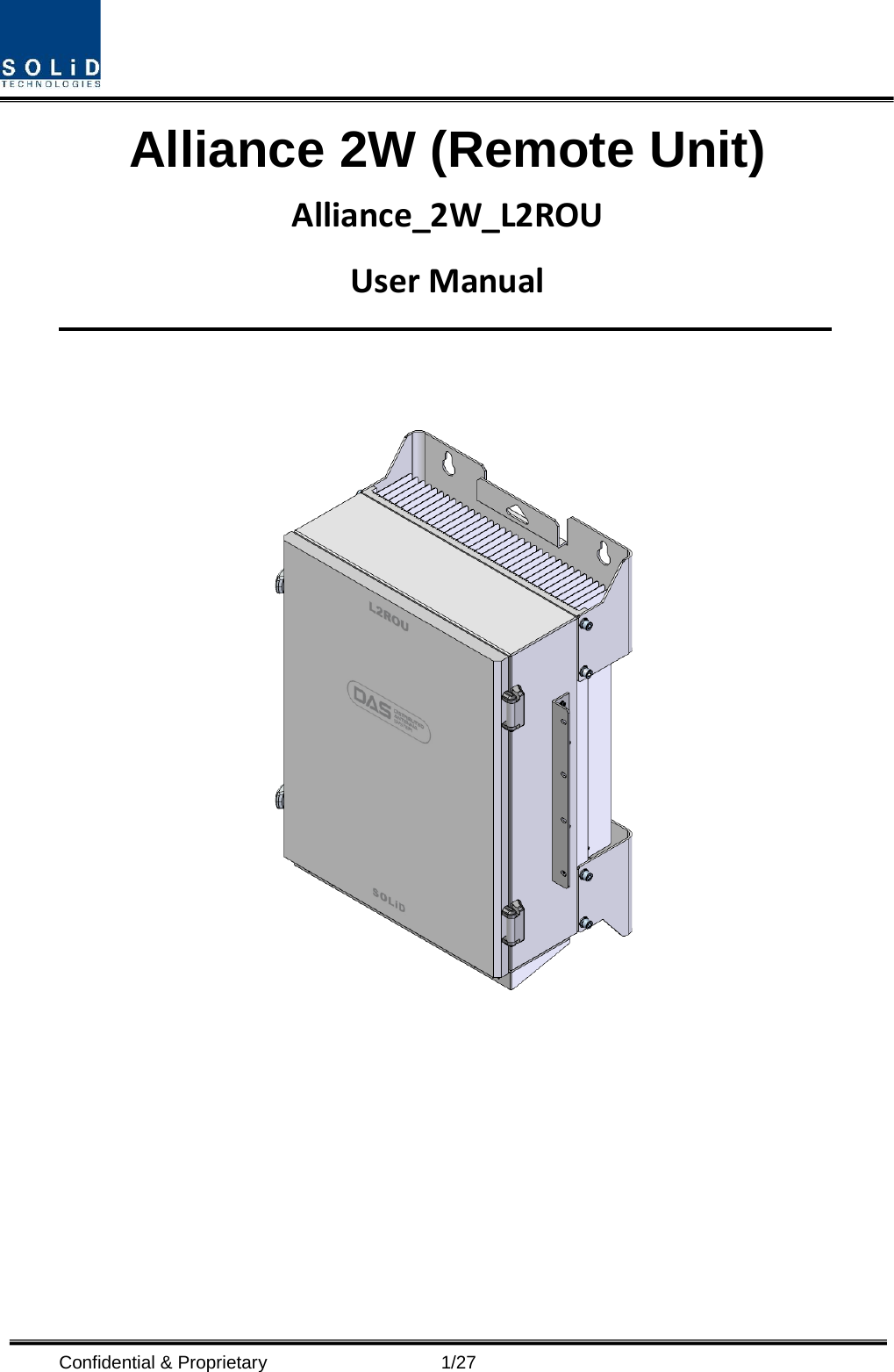  Confidential &amp; Proprietary                    1/27 Alliance 2W (Remote Unit) Alliance_2W_L2ROU User Manual       