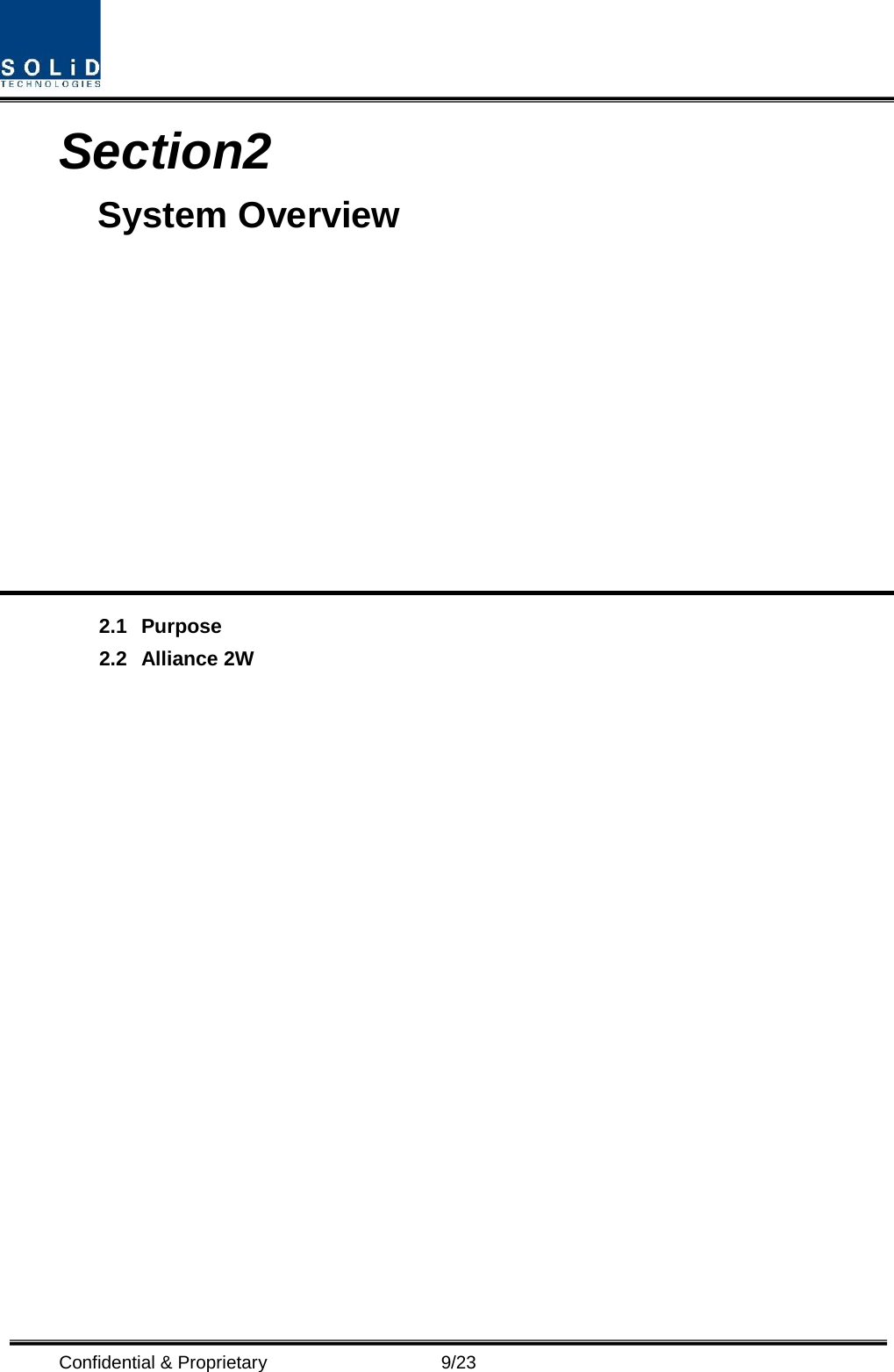  Confidential &amp; Proprietary                       9/23 Section2                                          System Overview            2.1 Purpose 2.2 Alliance 2W                   