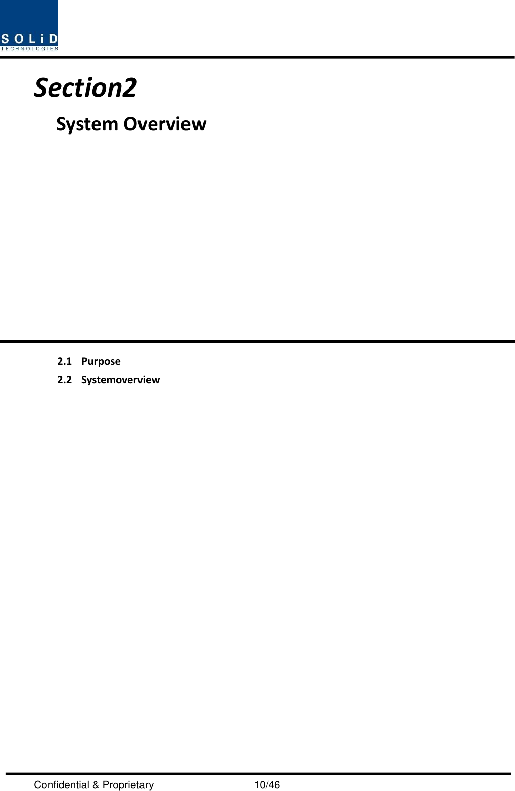  Confidential &amp; Proprietary                                      10/46 Section2                                          System Overview            2.1 Purpose 2.2 Systemoverview                   