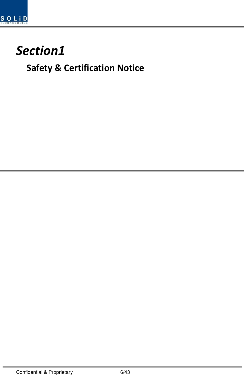  Confidential &amp; Proprietary                                      6/43  Section1                                             Safety &amp; Certification Notice                                