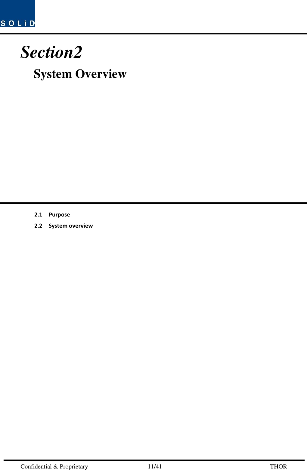  Confidential &amp; Proprietary                                      11/41       THOR Section2                                          System Overview            2.1 Purpose 2.2 System overview                   