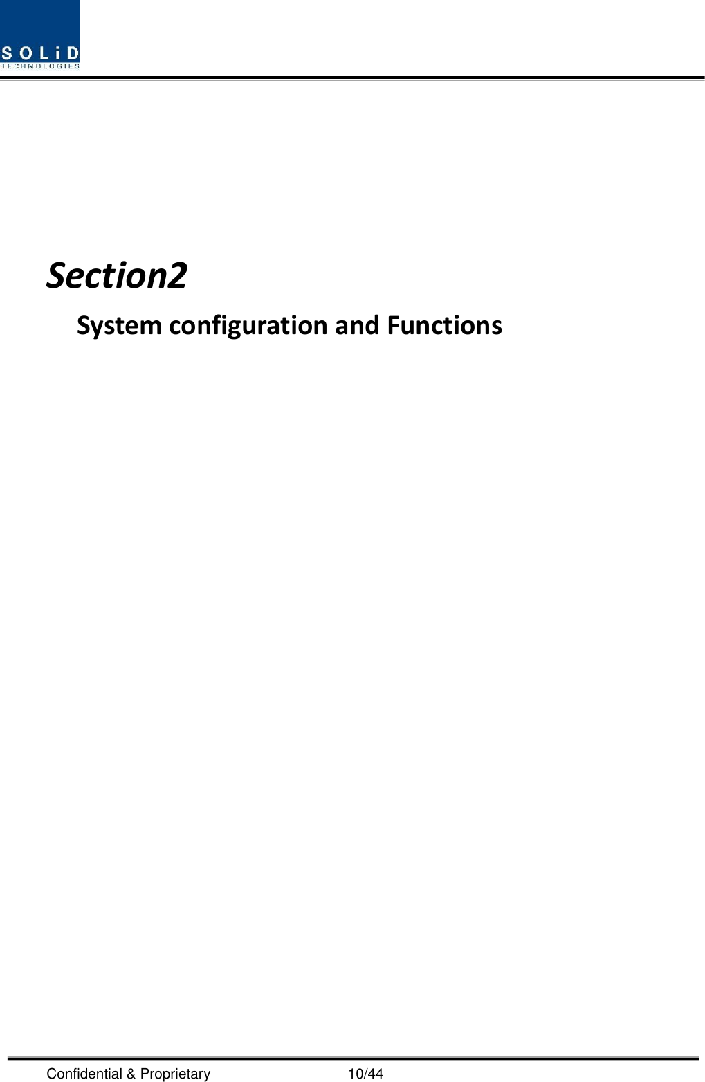  Confidential &amp; Proprietary                                      10/44    Section2                           System configuration and Functions                           