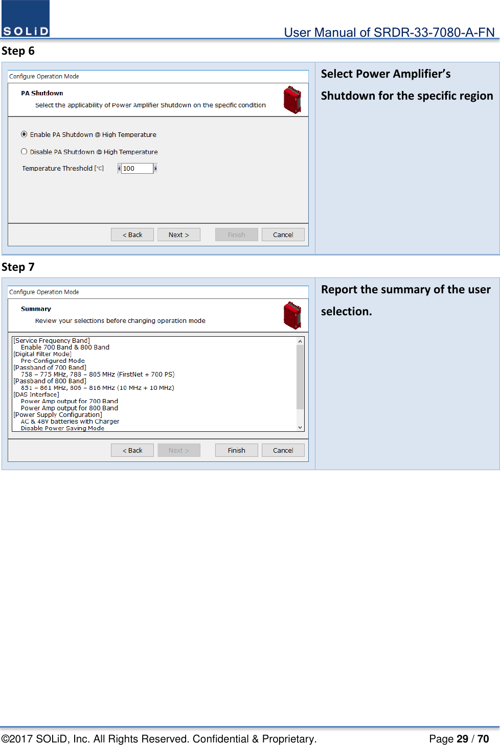                                             User Manual of SRDR-33-7080-A-FN ©2017 SOLiD, Inc. All Rights Reserved. Confidential &amp; Proprietary.                     Page 29 / 70 Step 6  Select Power Amplifier’s Shutdown for the specific region   Step 7  Report the summary of the user selection.     
