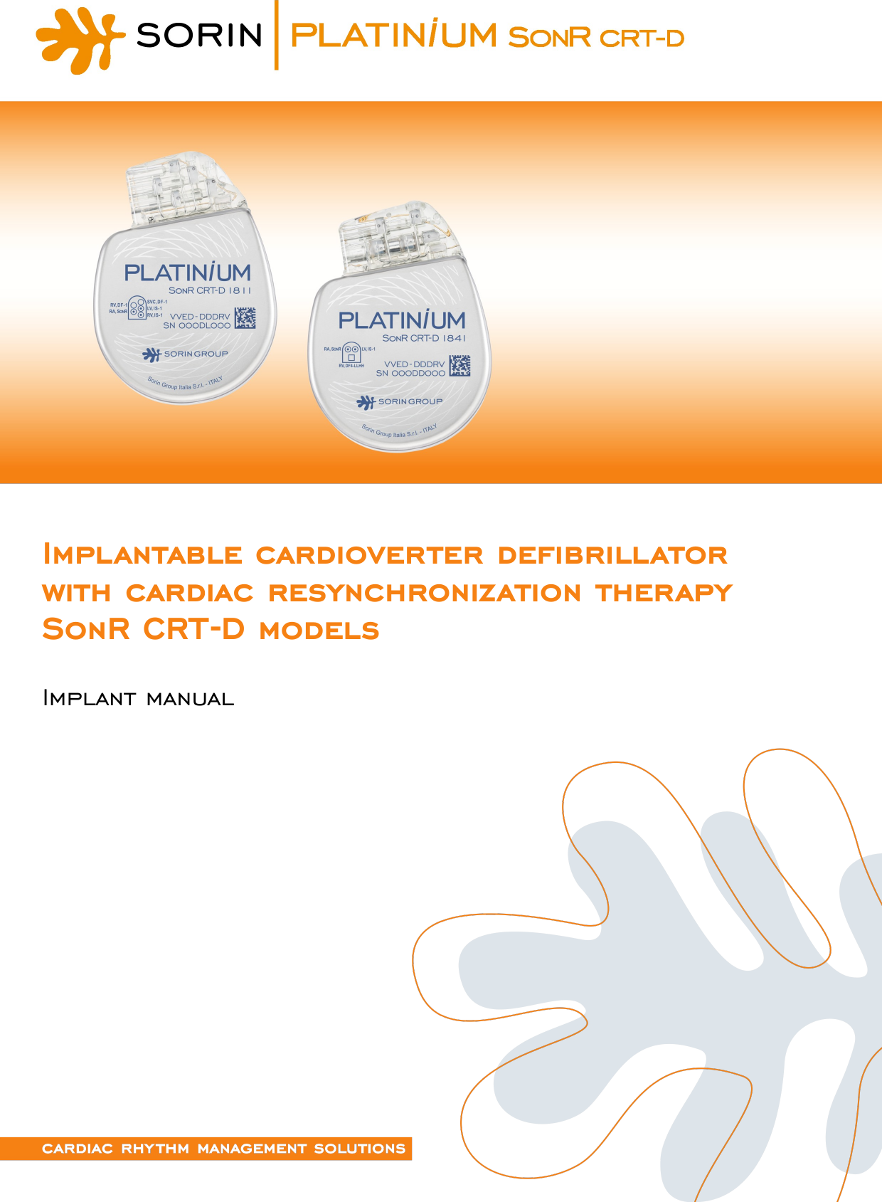Implantable cardioverter defibrillator with cardiac resynchronization therapySonR CRT -D modelsImplant manual