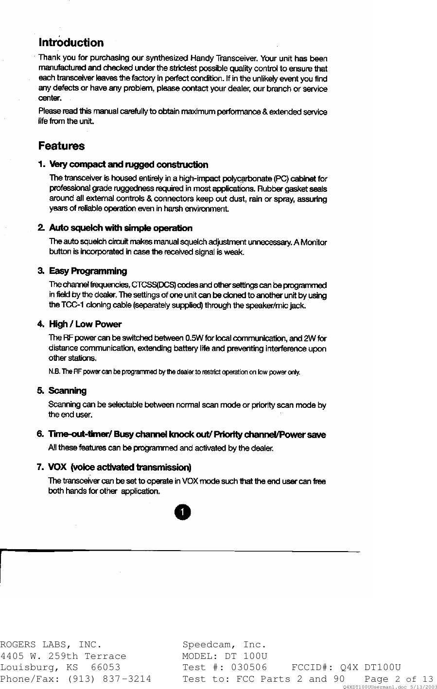 ROGERS LABS, INC.   Speedcam, Inc.    4405 W. 259th Terrace    MODEL: DT 100U Louisburg, KS  66053    Test #: 030506 FCCID#: Q4X DT100U Phone/Fax: (913) 837-3214 Test to: FCC Parts 2 and 90 Page 2 of 13   Q4XDT100UUserman1.doc 5/13/2003  