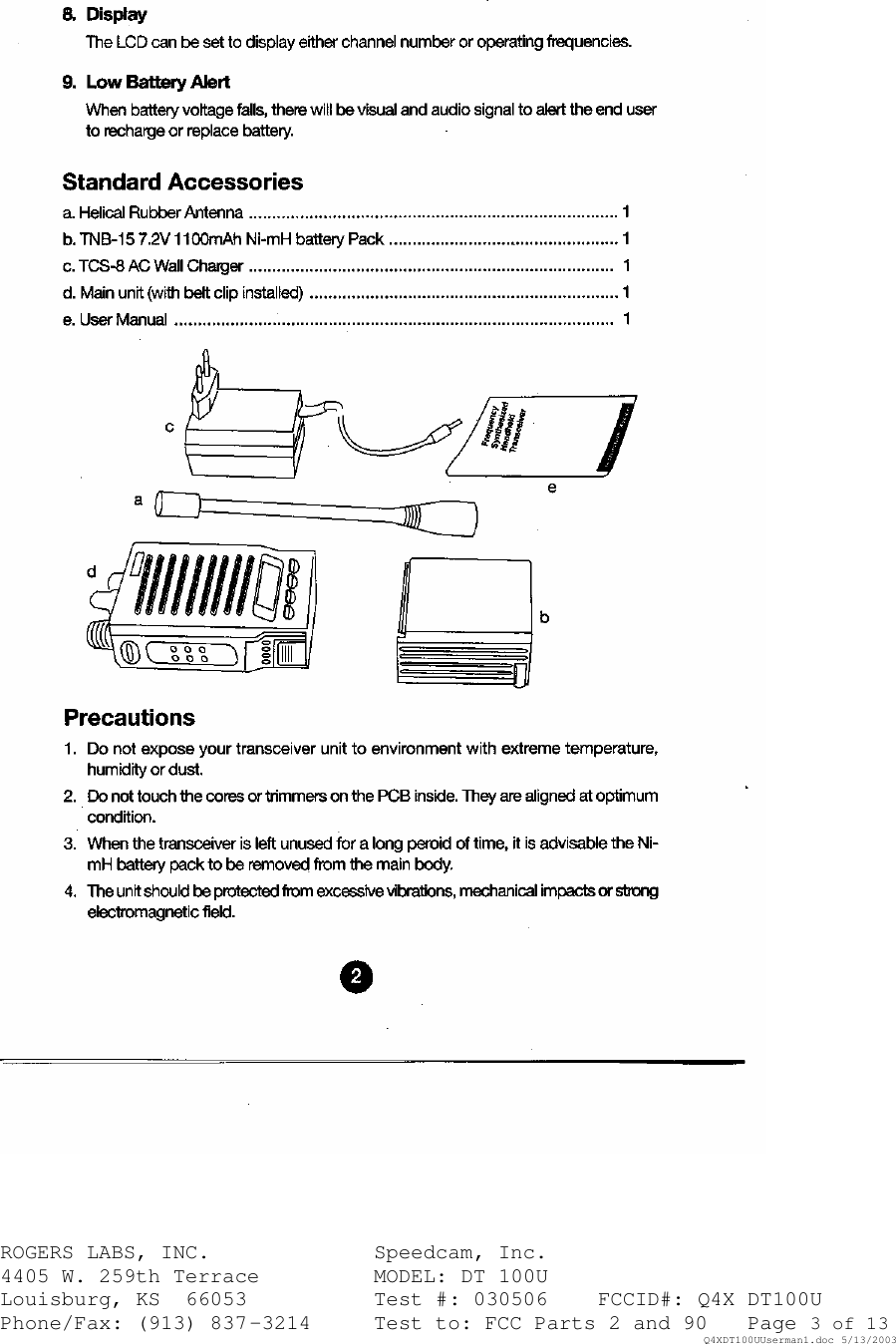 ROGERS LABS, INC.   Speedcam, Inc.    4405 W. 259th Terrace    MODEL: DT 100U Louisburg, KS  66053    Test #: 030506 FCCID#: Q4X DT100U Phone/Fax: (913) 837-3214 Test to: FCC Parts 2 and 90 Page 3 of 13   Q4XDT100UUserman1.doc 5/13/2003  