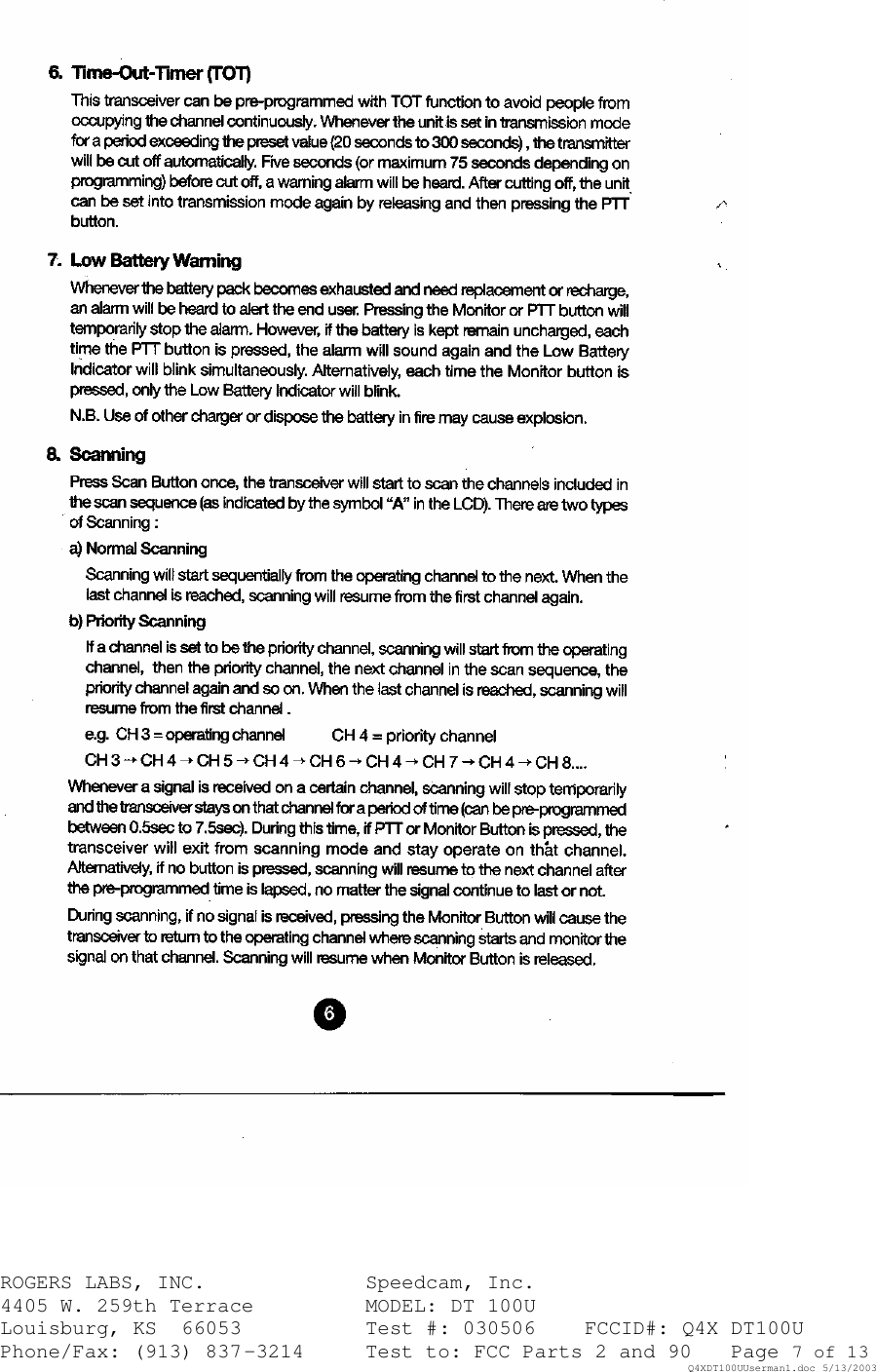 ROGERS LABS, INC.   Speedcam, Inc.    4405 W. 259th Terrace    MODEL: DT 100U Louisburg, KS  66053    Test #: 030506 FCCID#: Q4X DT100U Phone/Fax: (913) 837-3214 Test to: FCC Parts 2 and 90 Page 7 of 13   Q4XDT100UUserman1.doc 5/13/2003  
