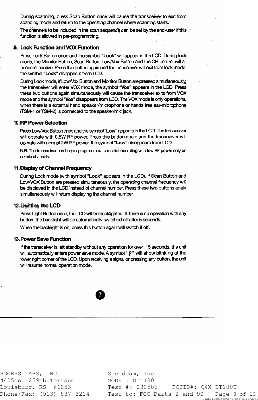 ROGERS LABS, INC.   Speedcam, Inc.    4405 W. 259th Terrace    MODEL: DT 100U Louisburg, KS  66053    Test #: 030506 FCCID#: Q4X DT100U Phone/Fax: (913) 837-3214 Test to: FCC Parts 2 and 90 Page 8 of 13   Q4XDT100UUserman1.doc 5/13/2003  