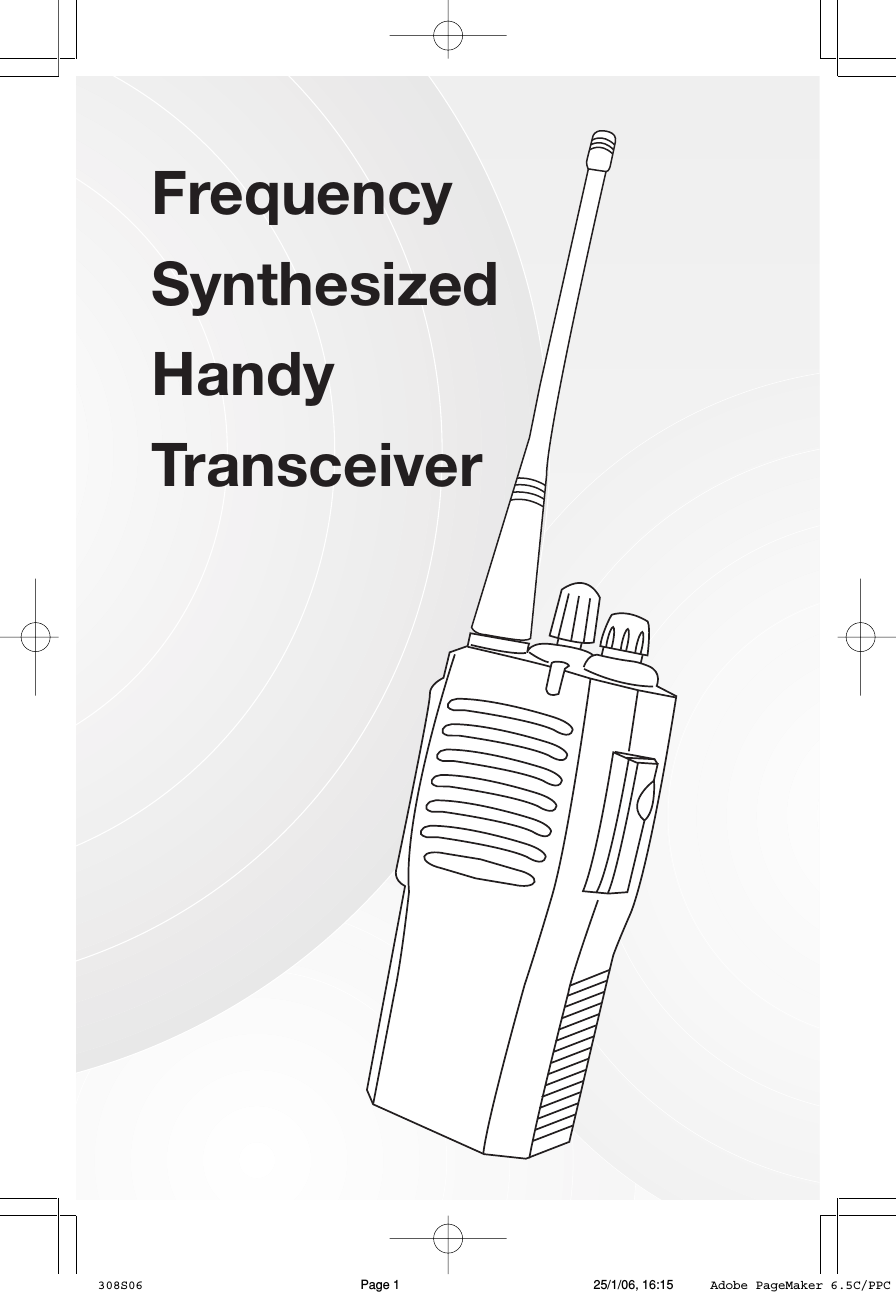 1FrequencySynthesizedHandyTransceiver308S06 25/1/06, 16:15Page 1 Adobe PageMaker 6.5C/PPC