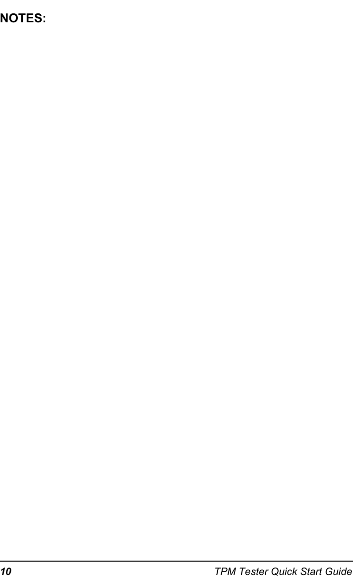 10 TPM Tester Quick Start GuideNOTES:
