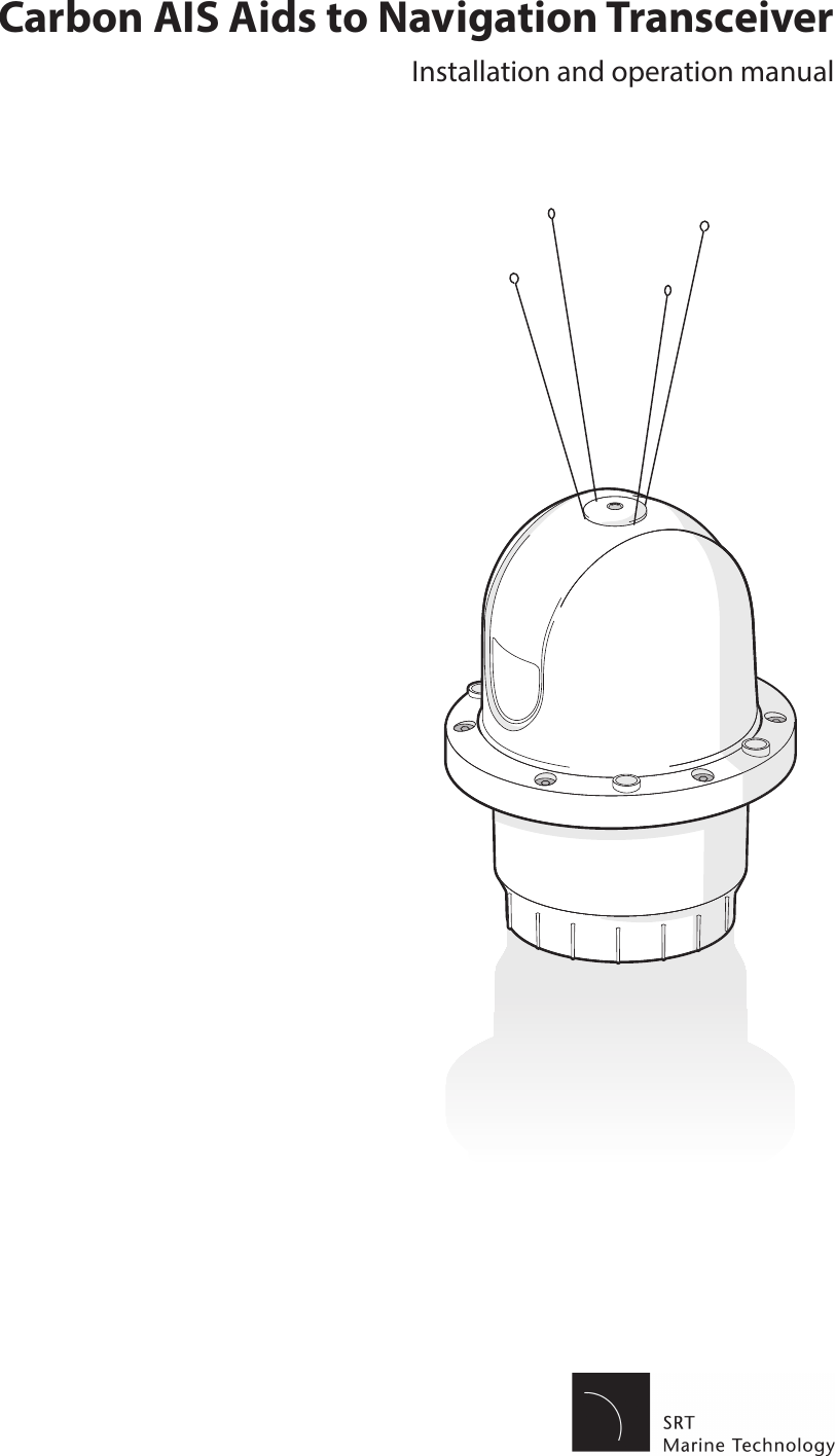 Carbon AIS Aids to Navigation TransceiverInstallation and operation manual