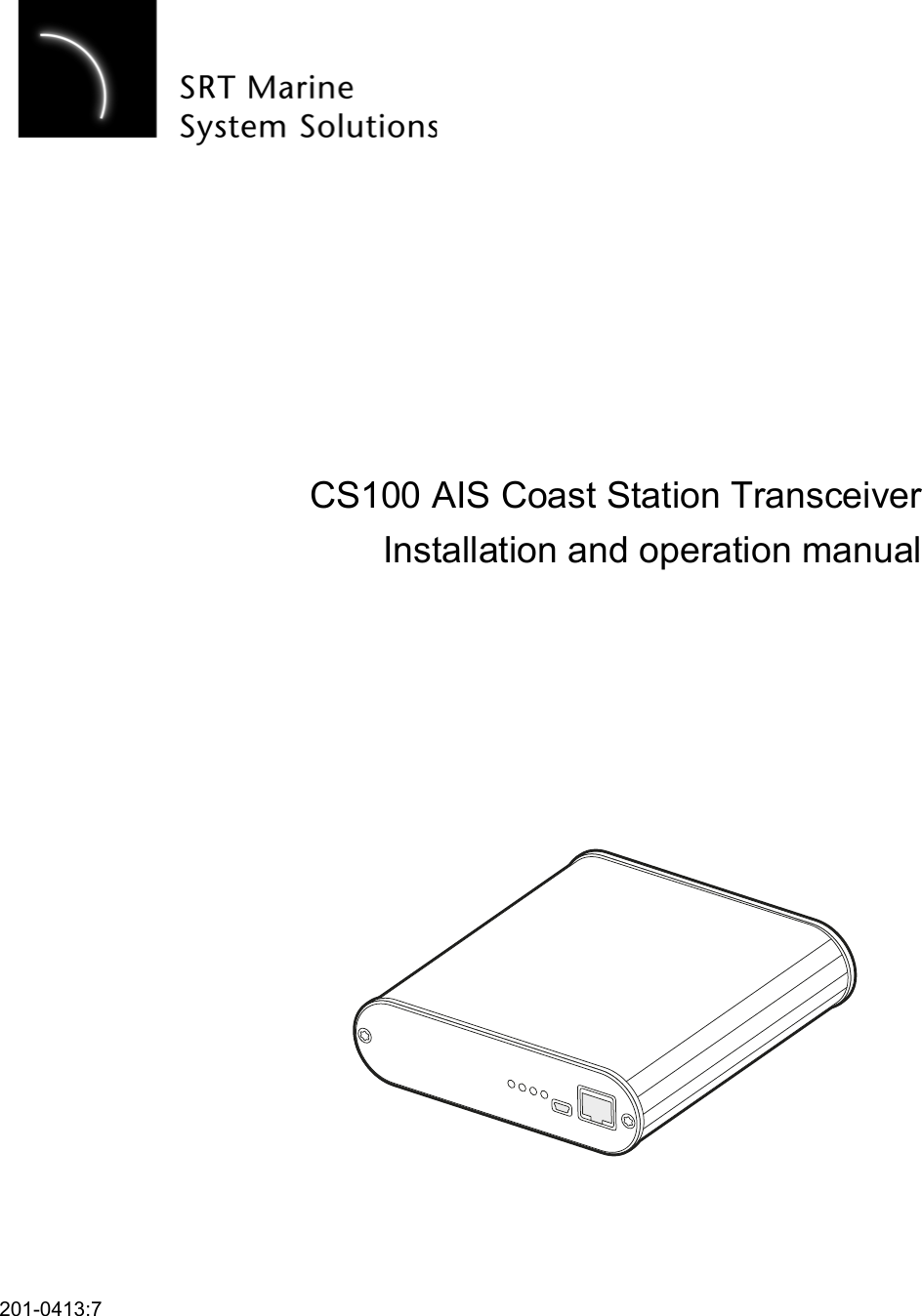 CS100 AIS Coast Station TransceiverInstallation and operation manual201-0413:7