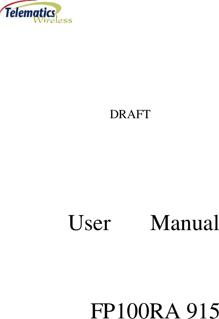                                              DRAFT                                                                  User       Manual                                                                           FP100RA 915                    