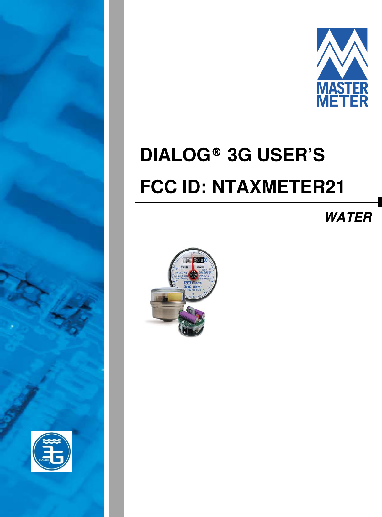 DIALOG®®®® 3G USER’S FCC ID: NTAXMETER21 WATER 