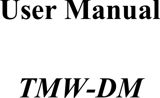      User Manual     TMW-DM     