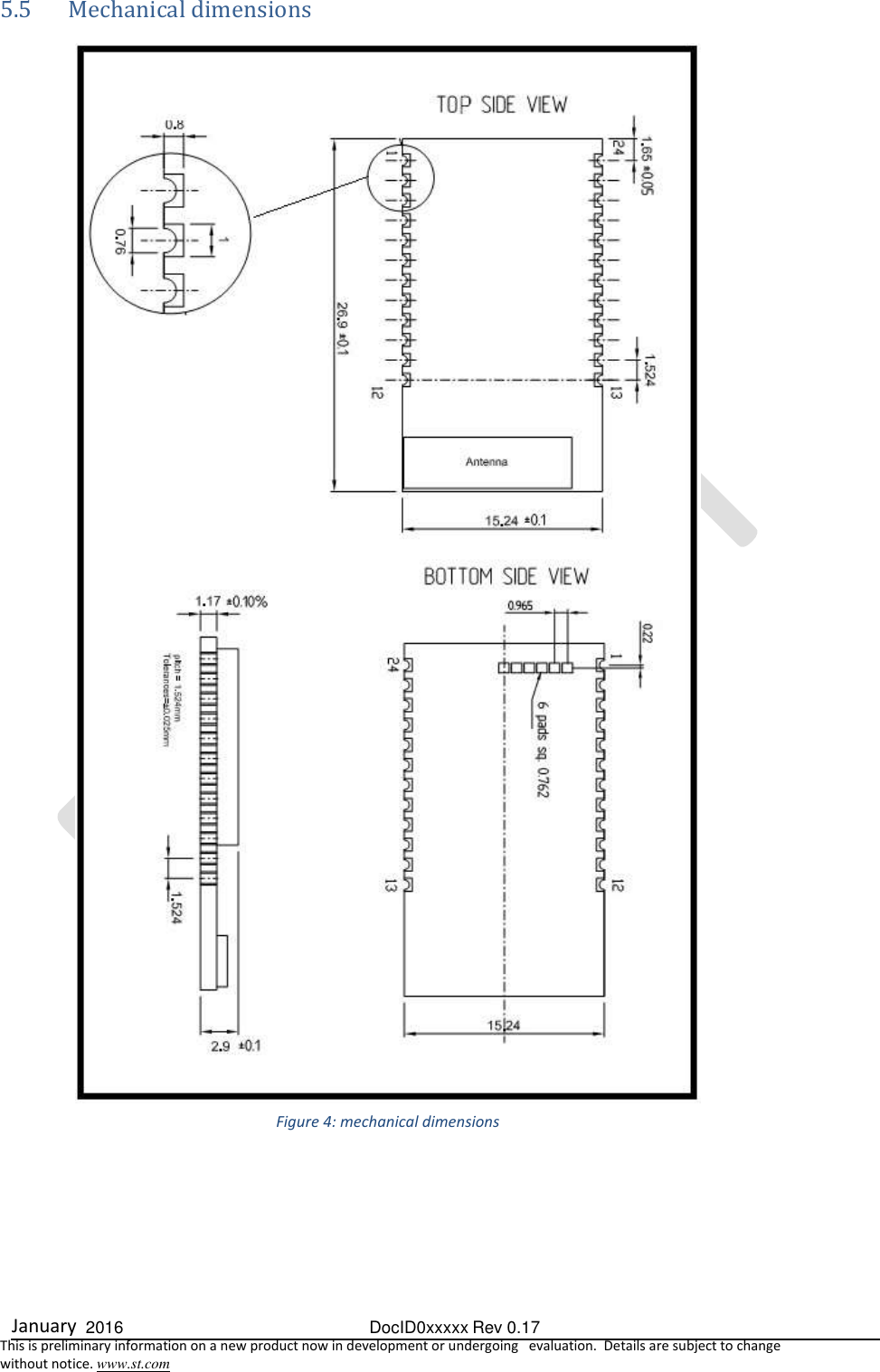  January  2016  DocID0xxxxx Rev 0.17   This is preliminary information on a new product now in development or undergoing   evaluation.  Details are subject to change  without notice. www.st.com 5.5   Mechanical dimensions                                                                           Figure 4: mechanical dimensions 