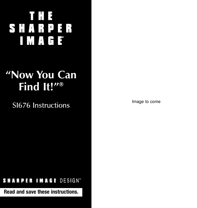 “Now You CanFind It!”®SI676 InstructionsRead and save these instructions.Image to come