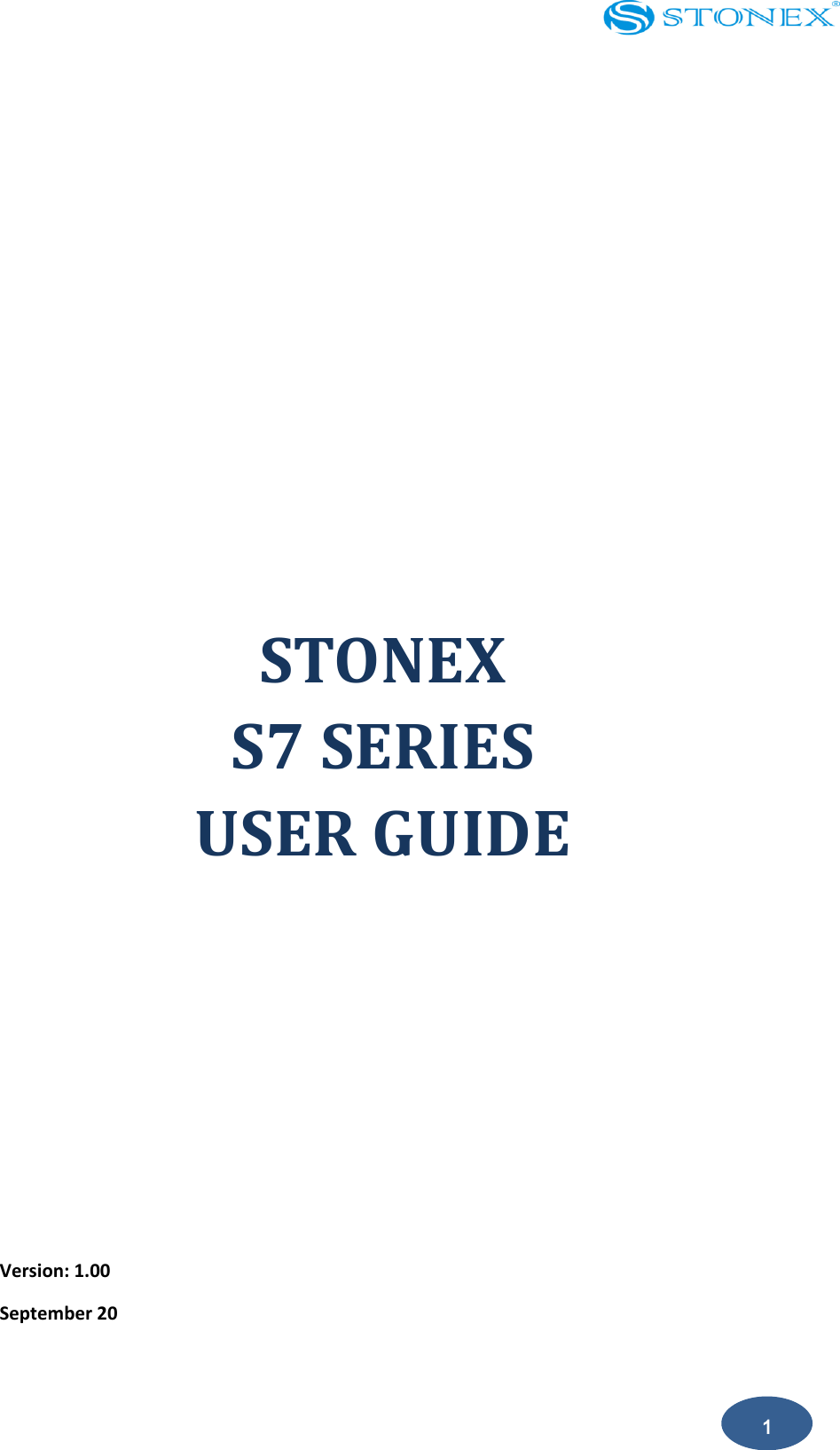    1         STONEX   S7 SERIES USER GUIDE        Version: 1.00 September 20 