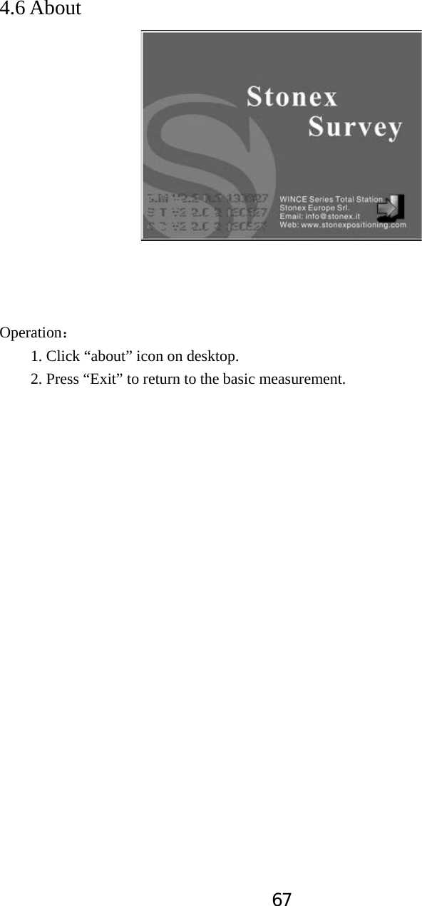 674.6 About Operation˖1. Click &ldquo;about&rdquo; icon on desktop. 2. Press &ldquo;Exit&rdquo; to return to the basic measurement. 