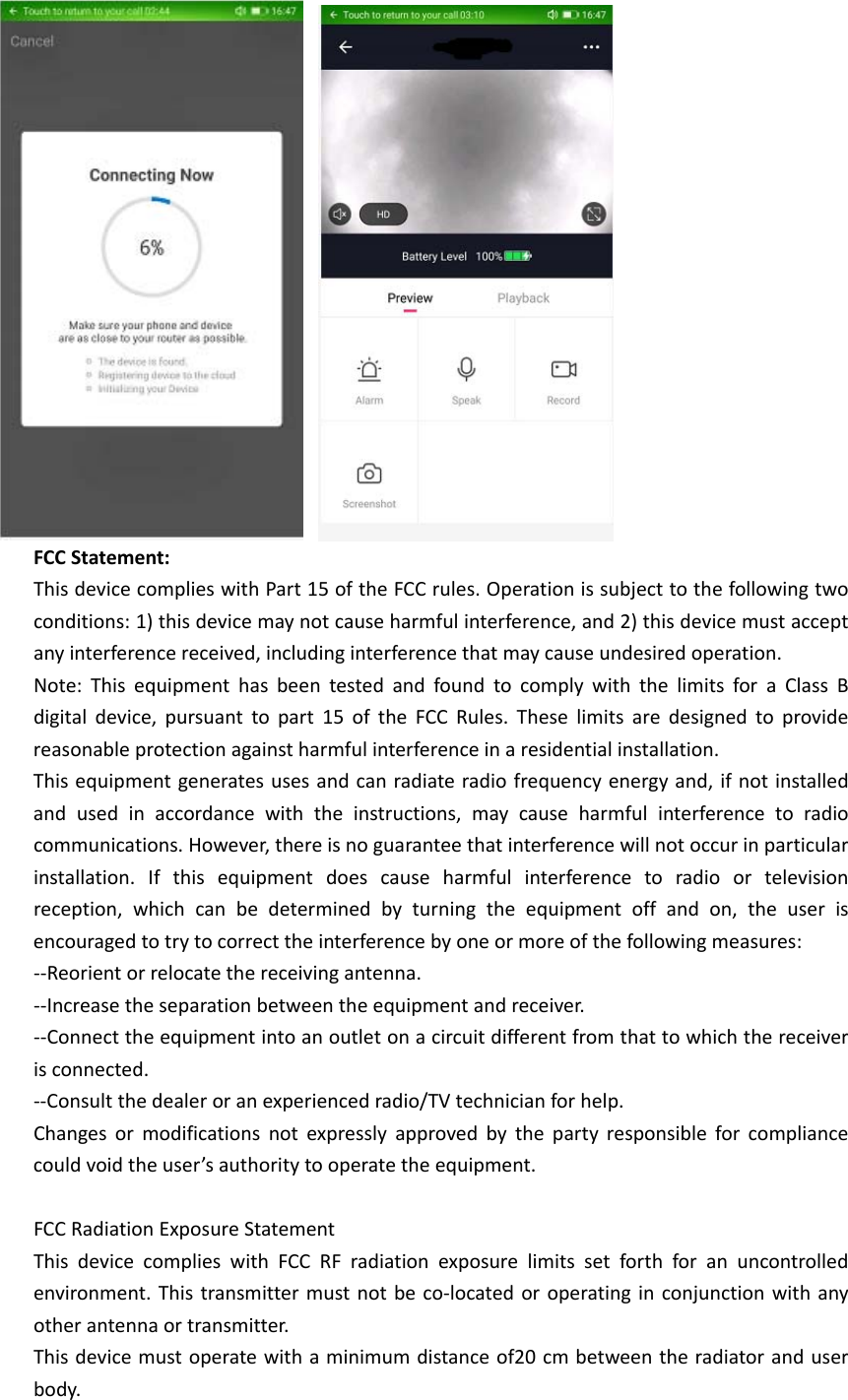 FCCStatement:ThisdevicecomplieswithPart15oftheFCCrules.Operationissubjecttothefollowingtwoconditions:1)thisdevicemaynotcauseharmfulinterference,and2)thisdevicemustacceptanyinterferencereceived,includinginterferencethatmaycauseundesiredoperation.Note:ThisequipmenthasbeentestedandfoundtocomplywiththelimitsforaClassBdigitaldevice,pursuanttopart15oftheFCCRules.Theselimitsaredesignedtoprovidereasonableprotectionagainstharmfulinterferenceinaresidentialinstallation.Thisequipmentgeneratesusesandcanradiateradiofrequencyenergyand,ifnotinstalledandusedinaccordancewiththeinstructions,maycauseharmfulinterferencetoradiocommunications.However,thereisnoguaranteethatinterferencewillnotoccurinparticularinstallation.Ifthisequipmentdoescauseharmfulinterferencetoradioortelevisionreception,whichcanbedeterminedbyturningtheequipmentoffandon,theuserisencouragedtotrytocorrecttheinterferencebyoneormoreofthefollowingmeasures:‐‐Reorientorrelocatethereceivingantenna.‐‐Increasetheseparationbetweentheequipmentandreceiver.‐‐Connecttheequipmentintoanoutletonacircuitdifferentfromthattowhichthereceiverisconnected.‐‐Consultthedealeroranexperiencedradio/TVtechnicianforhelp.Changesormodificationsnotexpresslyapprovedbythepartyresponsibleforcompliancecouldvoidtheuser&rsquo;sauthoritytooperatetheequipment.FCCRadiationExposureStatementThisdevicecomplieswithFCCRFradiationexposurelimitssetforthforanuncontrolledenvironment.Thistransmittermustnotbeco‐locatedoroperatinginconjunctionwithanyotherantennaortransmitter.Thisdevicemustoperatewithaminimumdistanceof20cmbetweentheradiatoranduserbody.