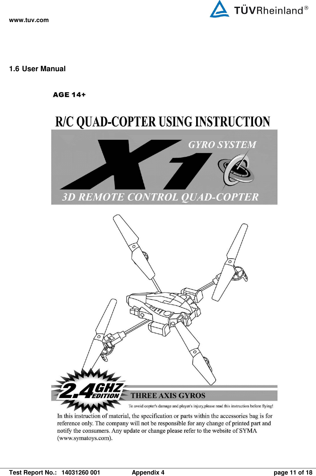 www.tuv.com   Test Report No.:  14031260 001  Appendix 4  page 11 of 18 1.6 User Manual  